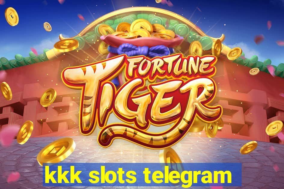 kkk slots telegram